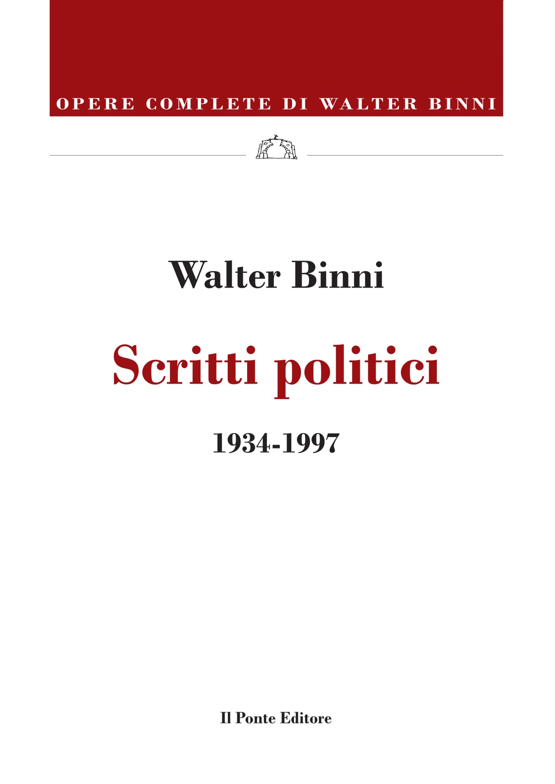 Scritti politici - 1934-1997