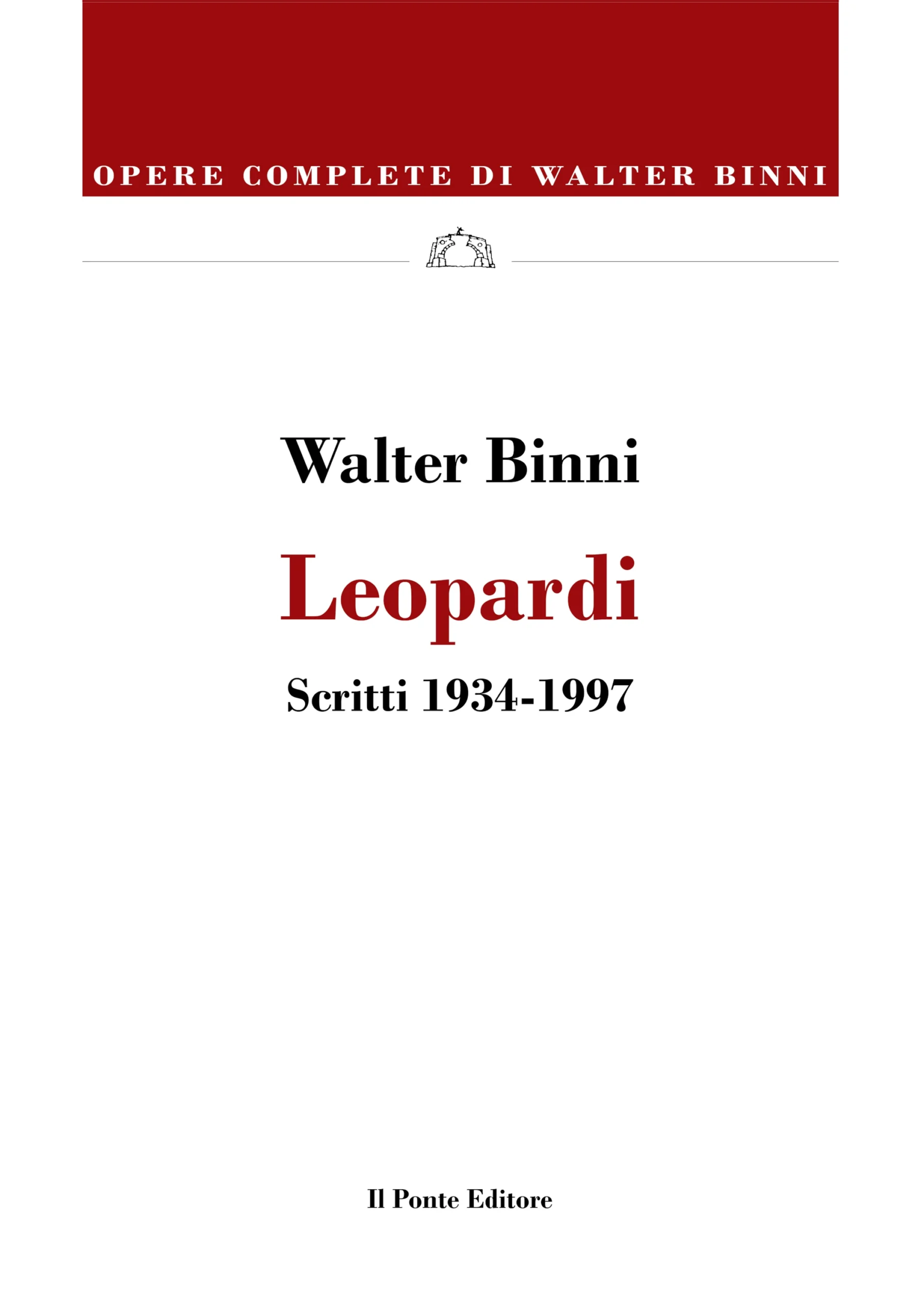 Leopardi - Scritti 1934-1997