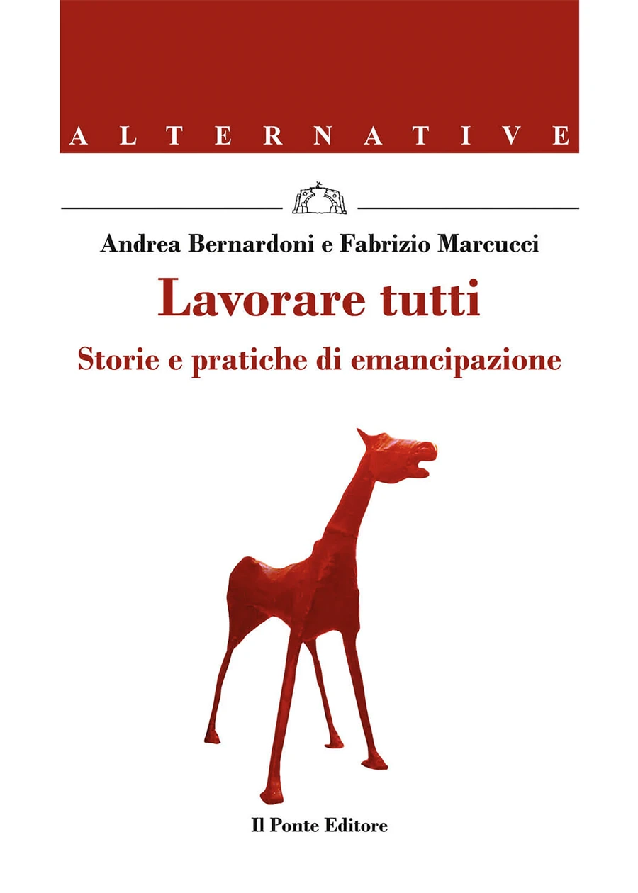 Lavorare tutti. Storie e pratiche di emancipazione