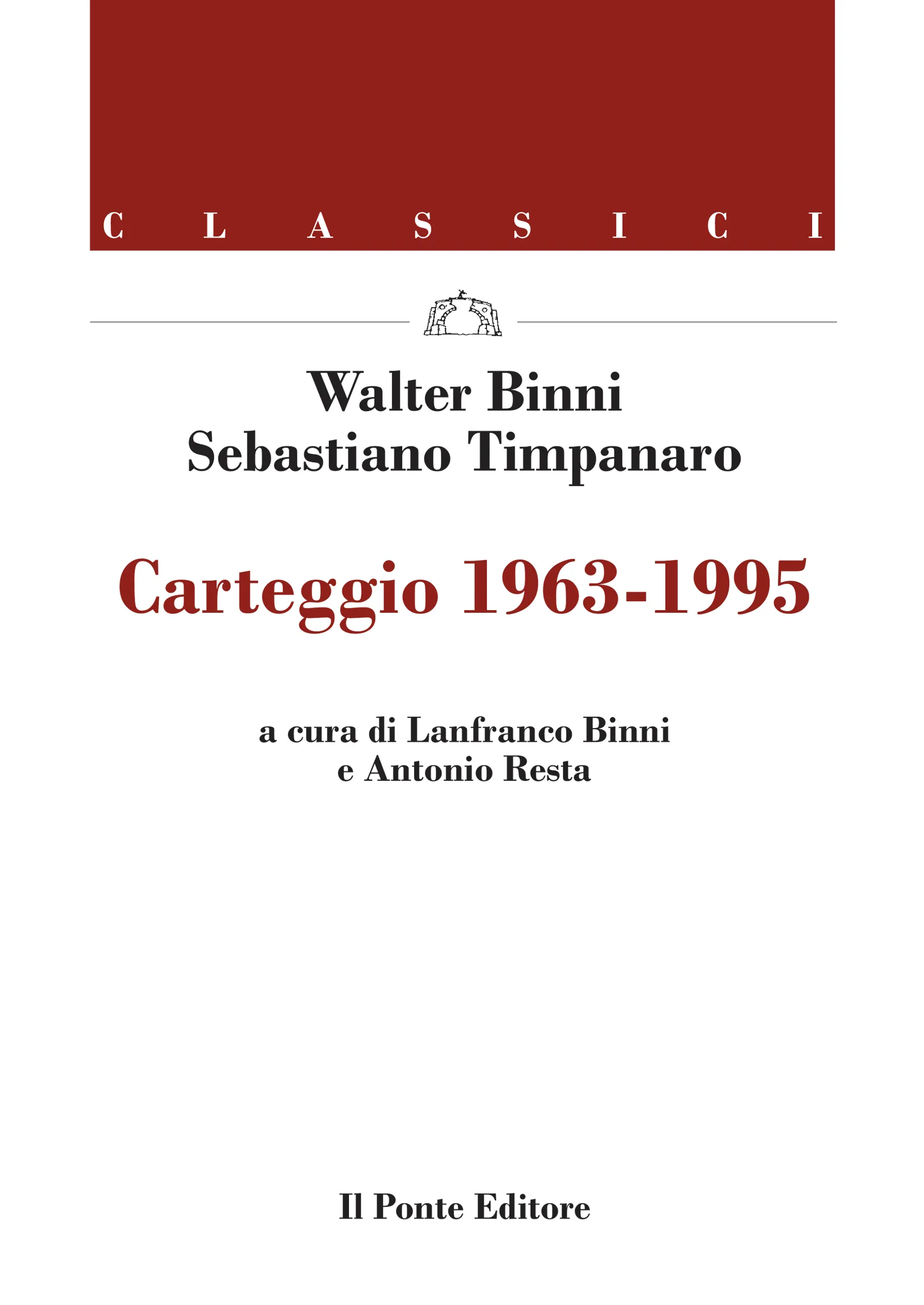 Walter Binni, Sebastiano Timpanaro. Carteggio 1963-1995